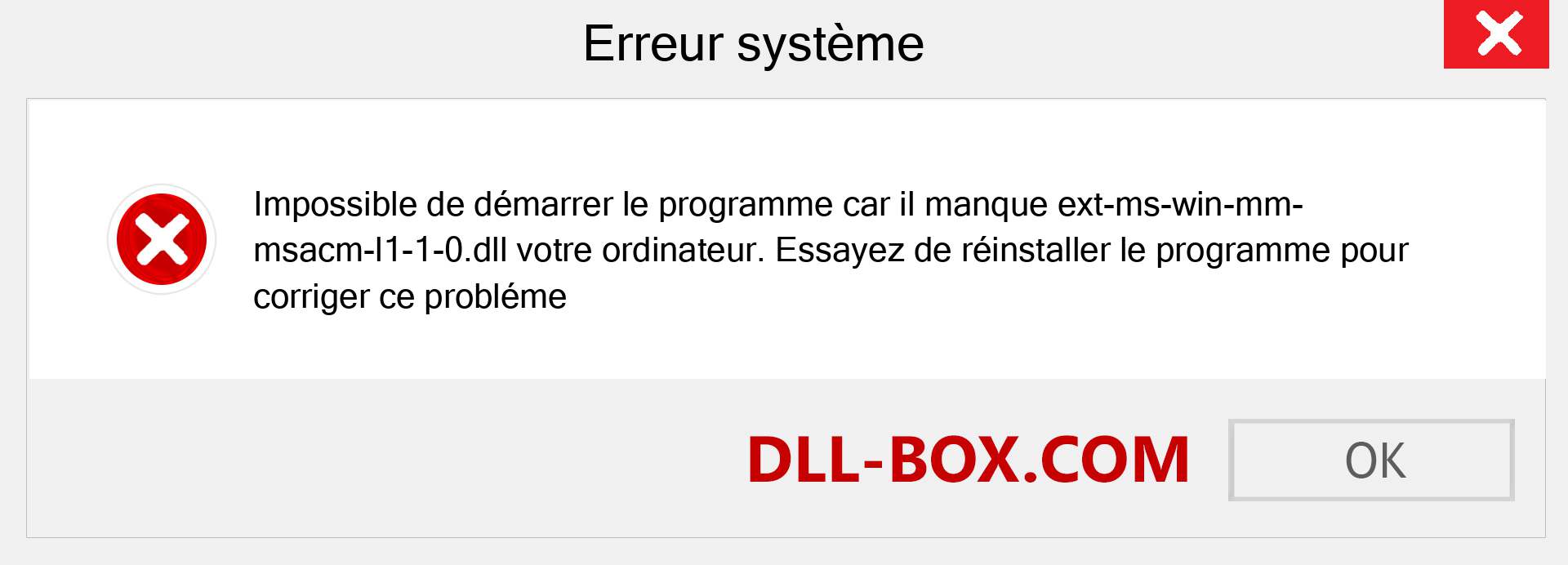 Le fichier ext-ms-win-mm-msacm-l1-1-0.dll est manquant ?. Télécharger pour Windows 7, 8, 10 - Correction de l'erreur manquante ext-ms-win-mm-msacm-l1-1-0 dll sur Windows, photos, images